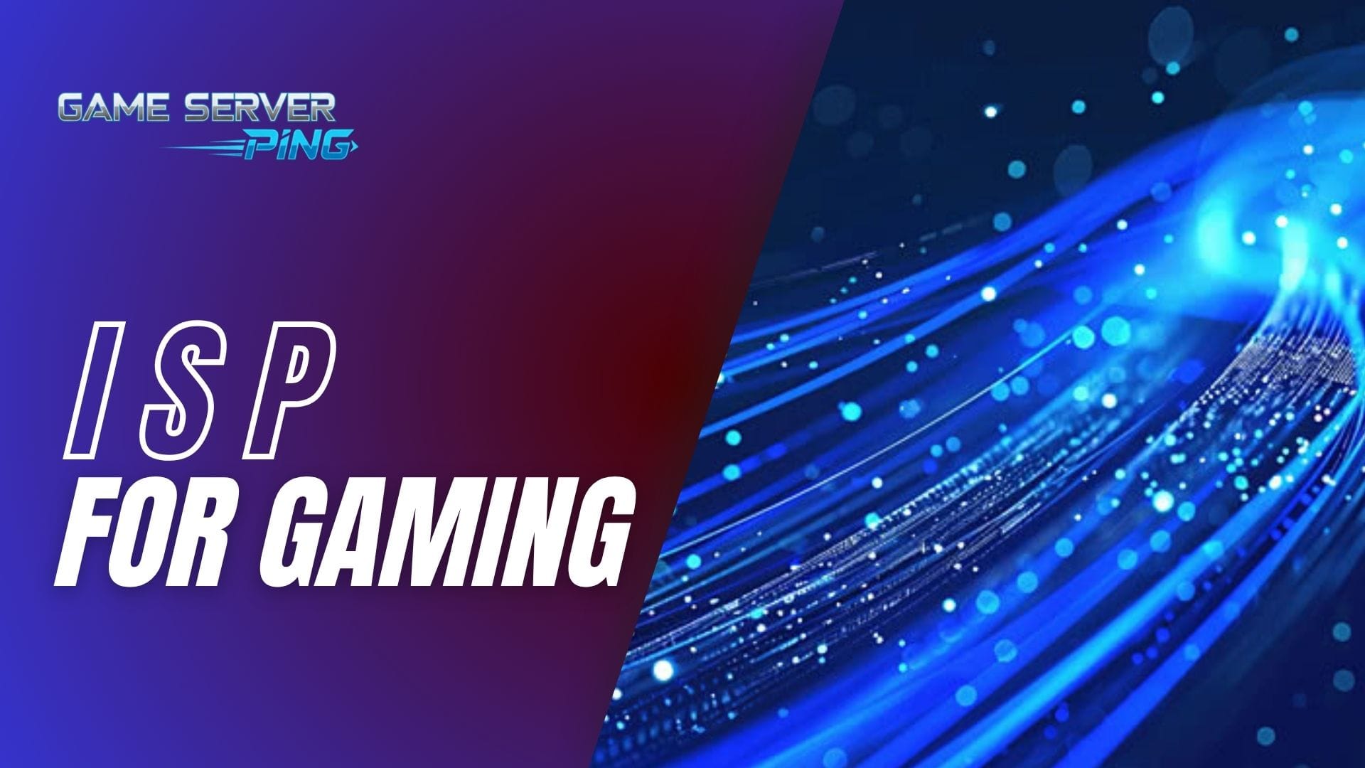 WHat is My ISP for Gaming