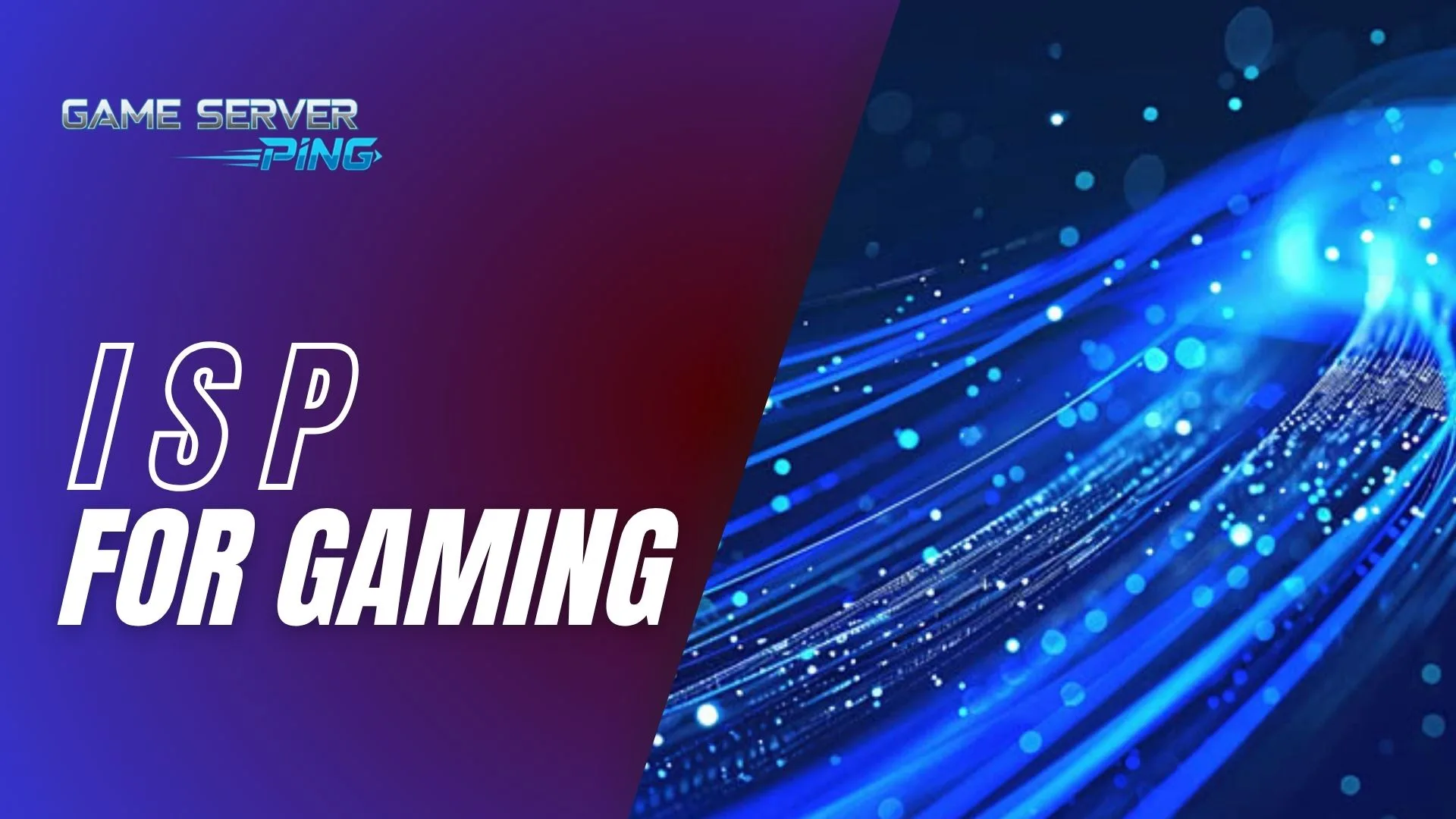 WHat is My ISP for Gaming